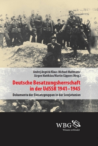 Deutsche Besatzungsherrschaft in der UdSSR 1941-45 - Martin Cüppers; Andrej Angrick; Jürgen Matthäus; Klaus-Michael Mallmann