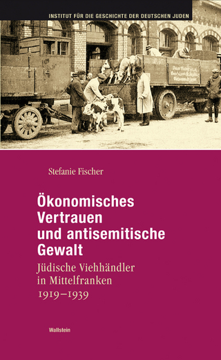 Ökonomisches Vertrauen und antisemitische Gewalt - Stefanie Fischer