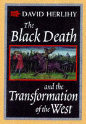 Black Death and the Transformation of the West - HERLIHY David HERLIHY; Cohn Jr. Samuel K. Cohn Jr.