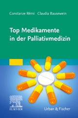 Top Medikamente in der Palliativmedizin - Constanze Rémi, Claudia Bausewein