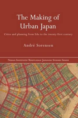Making of Urban Japan - Andre Sorensen