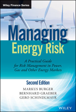 Managing Energy Risk - Markus Burger; Bernhard Graeber; Gero Schindlmayr
