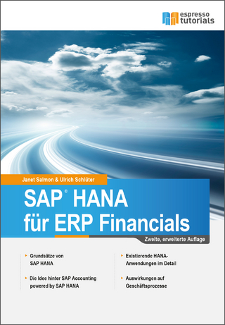 SAP HANA fuer ERP Financials 2. Auflage - Janet Salmon; Ulrich Schlueter