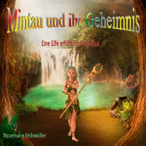 Mintau und ihr Geheimnis - Rosemarie Eichmüller