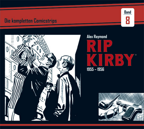 Rip Kirby: Die kompletten Comicstrips / Band 8 1955 - 1956 - Alex Raymond, Fred Dickenson