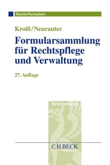 Formularsammlung für Rechtspflege und Verwaltung - Böhme, Werner; Fleck, Dieter; Kroiß, Ludwig; Neurauter, Irene