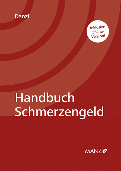 Handbuch Schmerzengeld - Karl-Heinz Danzl