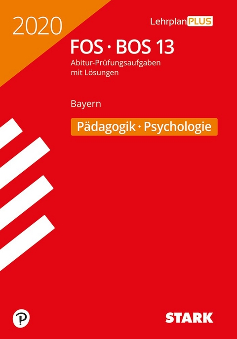 STARK Abiturprüfung FOS/BOS Bayern 2020 - Pädagogik/Psychologie 13. Klasse
