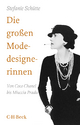 Die großen Modedesignerinnen: Von Coco Chanel bis Miuccia Prada (Beck Paperback)