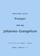Predigten über das Johannes-Evangelium - Albert Lüscher; Hansruedi Jordi-Steffen; Gerhard und Ellen Schadt-Beck