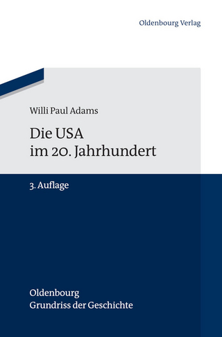 Die USA im 20. Jahrhundert - Willi Paul Adams; Manfred Berg