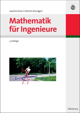Mathematik für Ingenieure - Joachim Erven; Dietrich Schwägerl