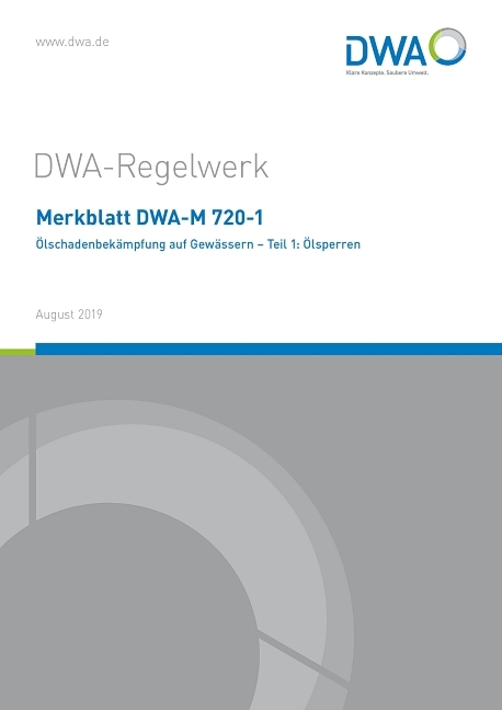 Merkblatt DWA-M 720-1 Ölschadenbekämpfung auf Gewässern - Teil 1: Ölsperren