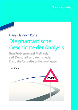 Die phantastische Geschichte der Analysis - Hans-Heinrich Körle