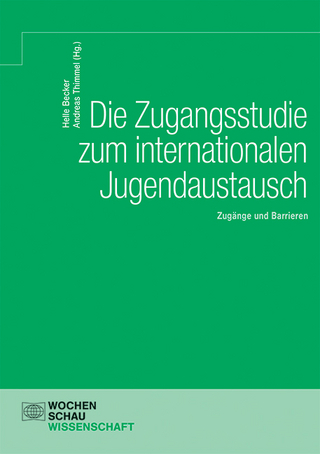 Die Zugangsstudie zum internationalen Jugendaustausch - Helle Becker; Andreas Thimmel