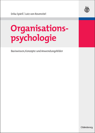 Organisationspsychologie - Erika Spieß; Lutz von Rosenstiel