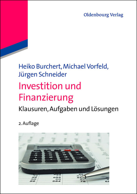 Investition und Finanzierung - Heiko Burchert, Michael Vorfeld, Jürgen Schneider