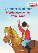 Pferdegeschichten vom Franz - Christine Nöstlinger