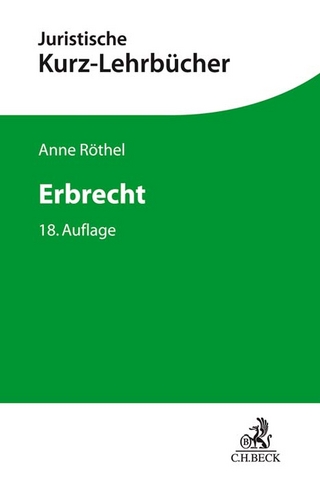 Erbrecht - Anne Röthel; Horst Bartholomeyczik; Wilfried Schlüter