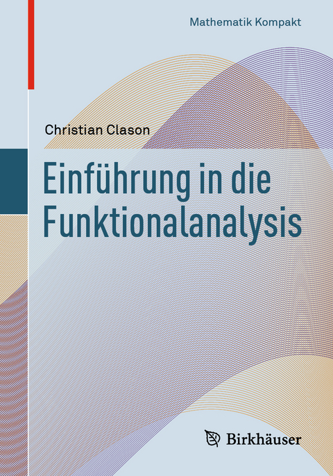 Einführung in die Funktionalanalysis - Christian Clason