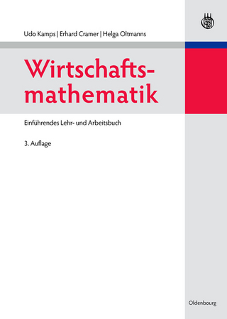 Wirtschaftsmathematik - Udo Kamps; Erhard Cramer; Helga Oltmanns
