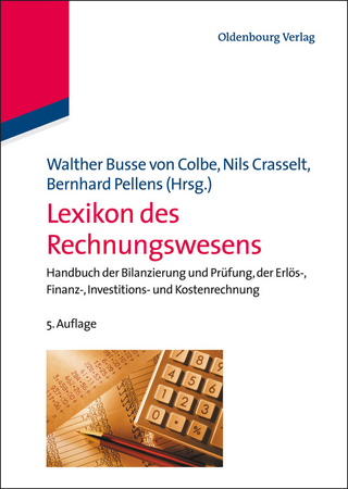 Lexikon des Rechnungswesens - Walther Busse von Colbe; Nils Crasselt; Bernhard Pellens