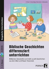 Biblische Geschichten differenziert unterrichten - M. Röse, S. Grünschläger-Brennecke, S. Schumacher