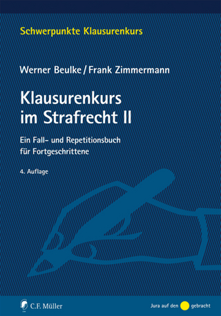 Klausurenkurs im Strafrecht II - Werner Beulke; Frank Zimmermann