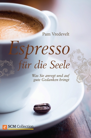 Espresso für die Seele - Pam Vredevelt