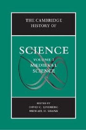 Cambridge History of Science: Volume 2, Medieval Science - David C. Lindberg; Michael H. Shank