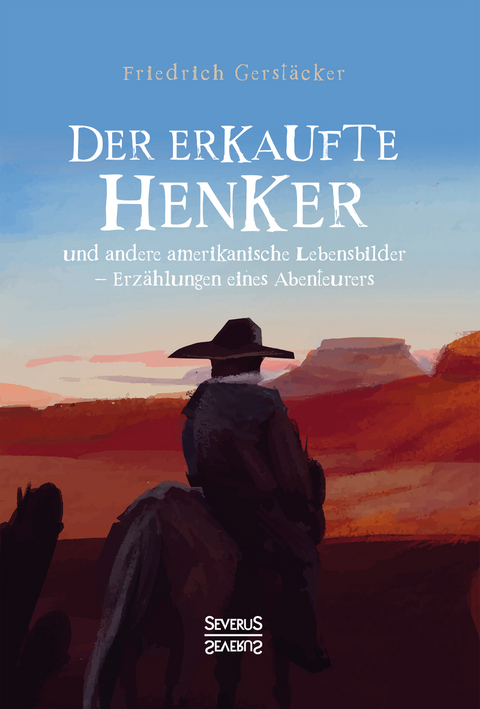 Der erkaufte Henker - Friedrich Gerstäcker