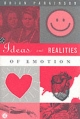 Ideas and Realities of Emotion - Brian Parkinson