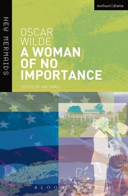 Woman of No Importance - Wilde Oscar Wilde; Small Ian Small; Small Ian Small