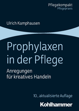 Prophylaxen in der Pflege - Kamphausen, Ulrich