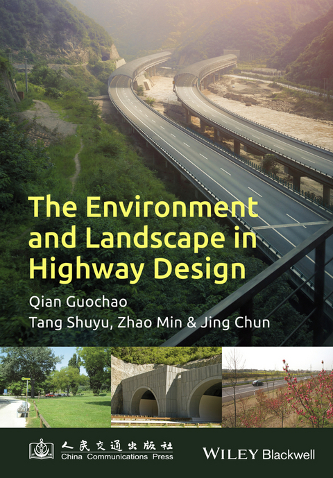 Environment and Landscape in Motorway Design -  Chun Jing,  Guochao Qian,  Shuyu Tang,  Min Zhang