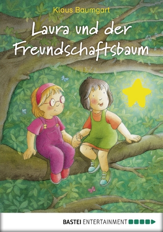 Laura und der Freundschaftsbaum - Klaus Baumgart; Cornelia Neudert