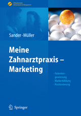 Meine Zahnarztpraxis - Marketing - Thomas Sander, Michal-Constanze Müller