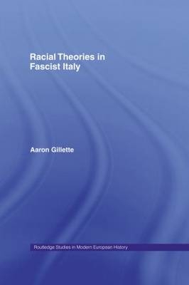 Racial Theories in Fascist Italy -  Aaron Gillette