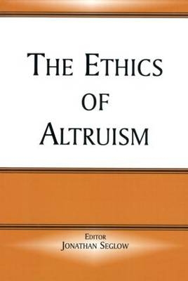 Ethics of Altruism - Jonathan Seglow