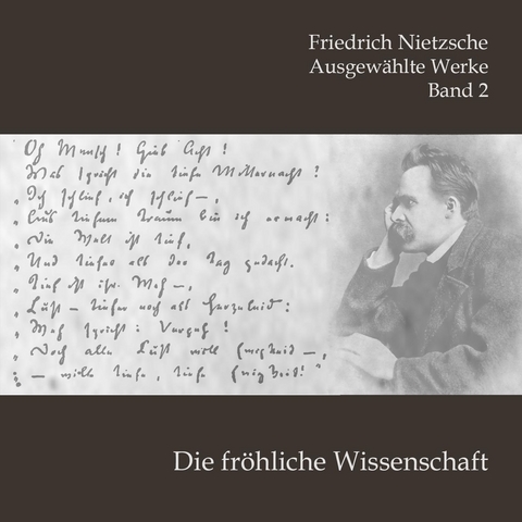 Die fröhliche Wissenschaft - Friedrich Nietzsche