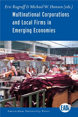Multinational Corporations and Local Firms in Emerging Economies - Rugraff Eric Rugraff; de Haan Ido de Haan; Cahen Joel Cahen; Hansen Michael W. Hansen