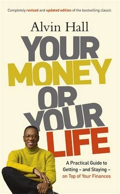 Your Money or Your Life - Alvin Hall