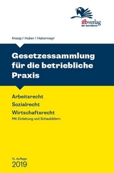 Gesetzessammlung für die betriebliche Praxis - Habermayr, Martin; Huber, Cornelia; Knoop, Peter