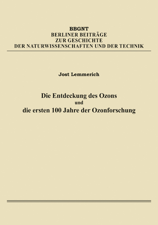 Die Entdeckung des Ozons und die ersten 100 Jahre der Ozonforschung - Jost Lemmerich