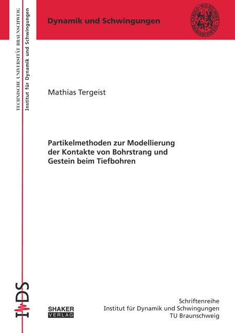 Partikelmethoden zur Modellierung der Kontakte von Bohrstrang und Gestein beim Tiefbohren - Mathias Tergeist