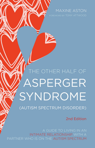 The Other Half of Asperger Syndrome (Autism Spectrum Disorder) - Maxine Aston