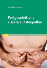 Fortgeschrittene viszerale Osteopathie - Jean-Pierre Barral