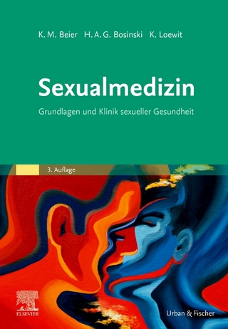 Sexualmedizin - Klaus M. Beier; Hartmut A.G. Bosinski; Kurt Loewit