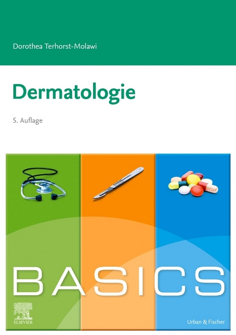 BASICS Dermatologie - Dorothea Terhorst-Molawi