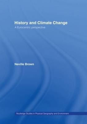 History and Climate Change - Neville Brown; Professor Neville Brown